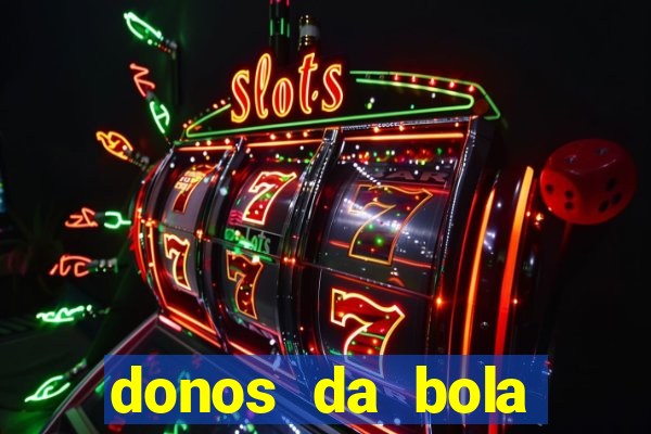 donos da bola bahia net